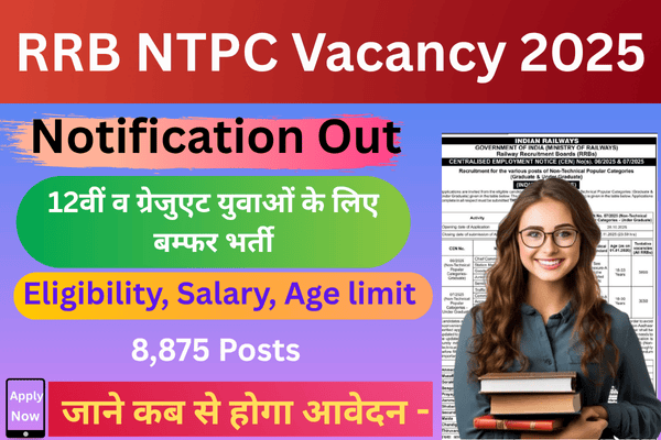 RRB NTPC Vacancy 2025 – Apply Online, Eligibility, Age Limit and Selection Process